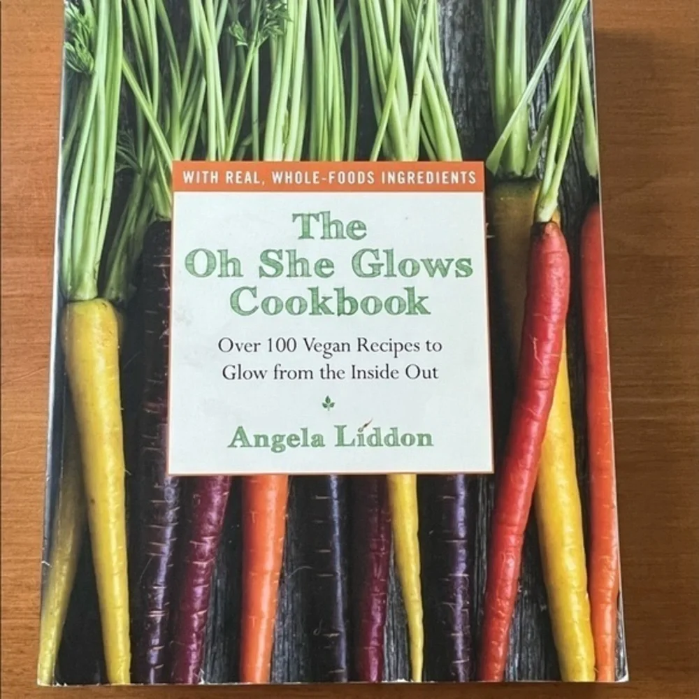 Oh She Glows cookbook Vegan plant based recipes Angela‎ Liddon softcover